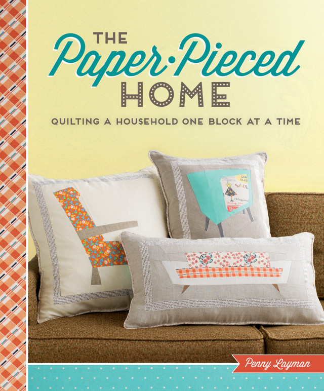 The Paper-Pieced Home by Penny Layman