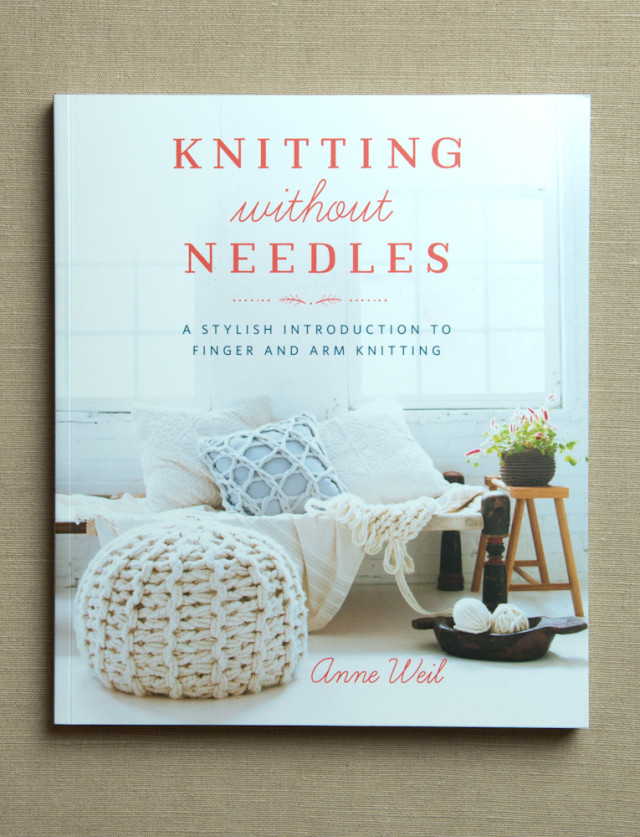 Knitting Without Needles by Anne Weil